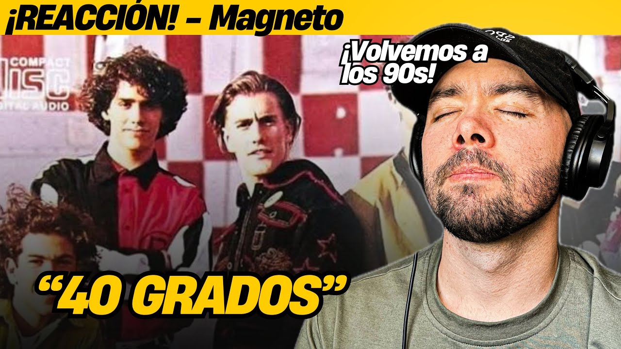El pop juvenil latino de 1993 | Magneto - 40 Grados | Reacción
