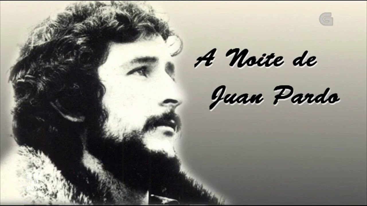 JUAN PARDO - A Noite De Juan Pardo (TVG -2018) [HQ Audio] - Documental