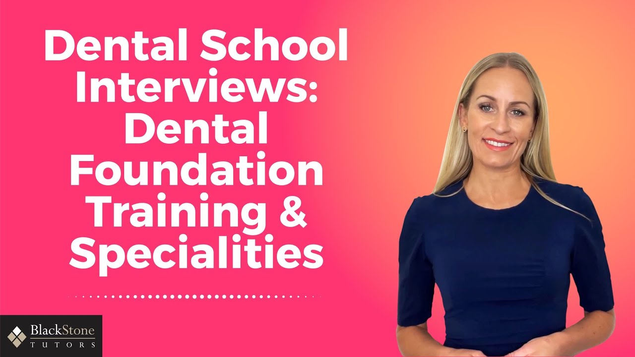 Dental Foundation Training & Specialities