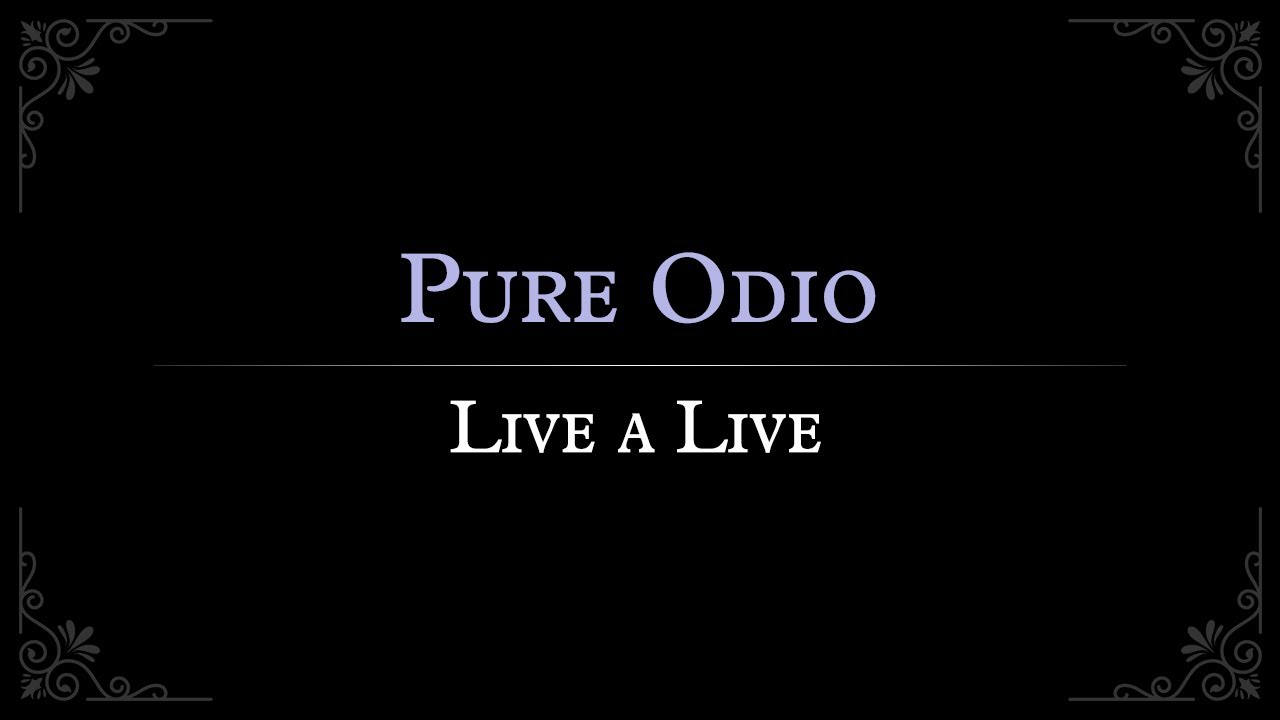 Live a Live: Pure Odio Arrangement