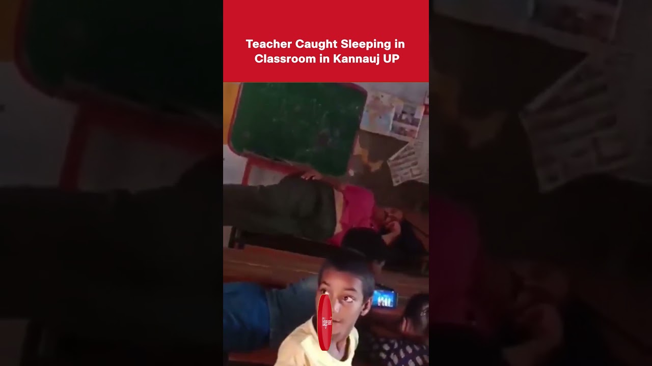 Teacher Allegedly Caught Sleeping During Class In Kannauj