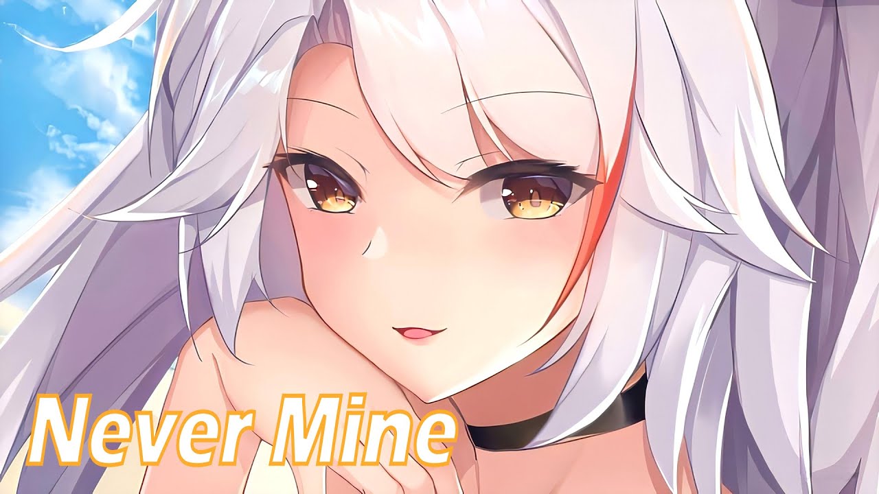 Nightcore - Never Mine (Caslow)〖Lyrics〗