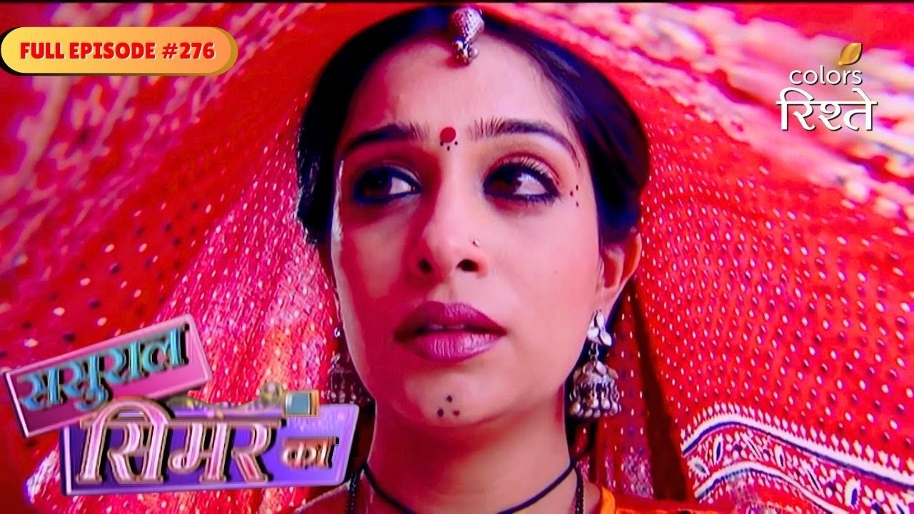 Sasural Simar Ka | Roli got frightened on seeing Simar | Full Ep - 276 | Colors Rishtey