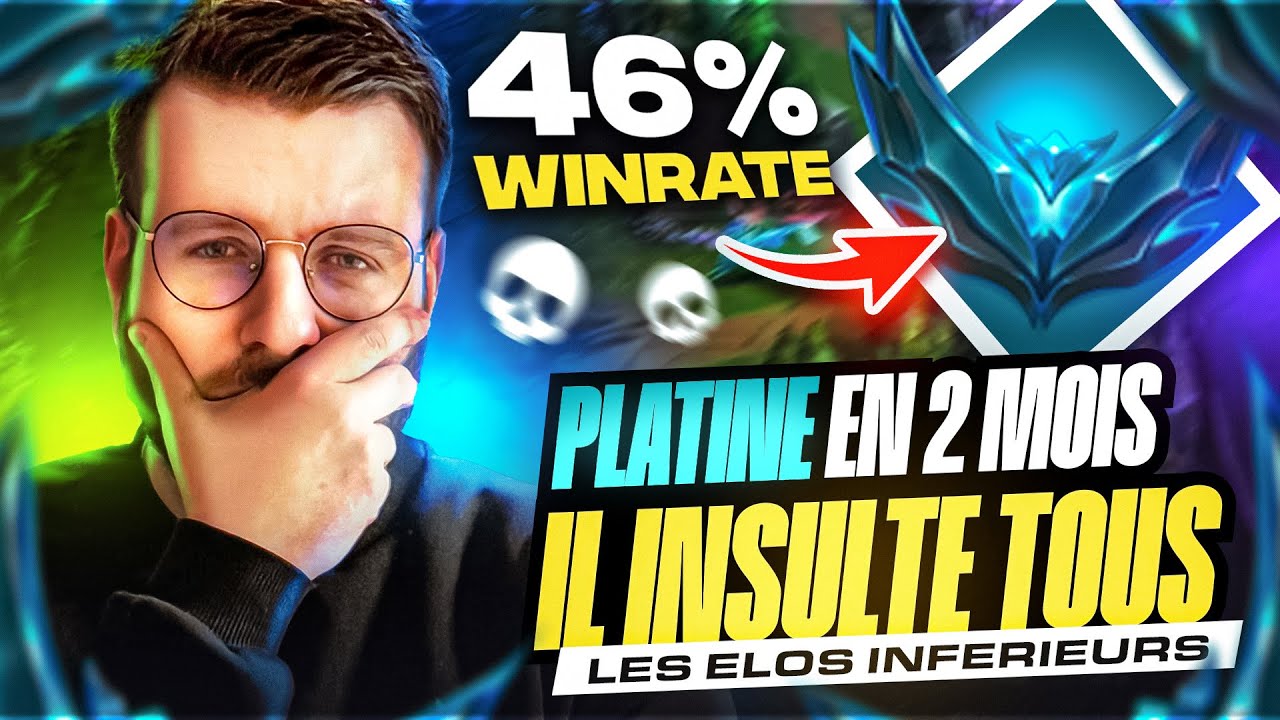 IL N'A JAMAIS JOUE AU JEU, IL PASSE PLATINE EN 2 MOIS ET INSULTE TOUS LES ELOS INFERIEURS AU SIEN !