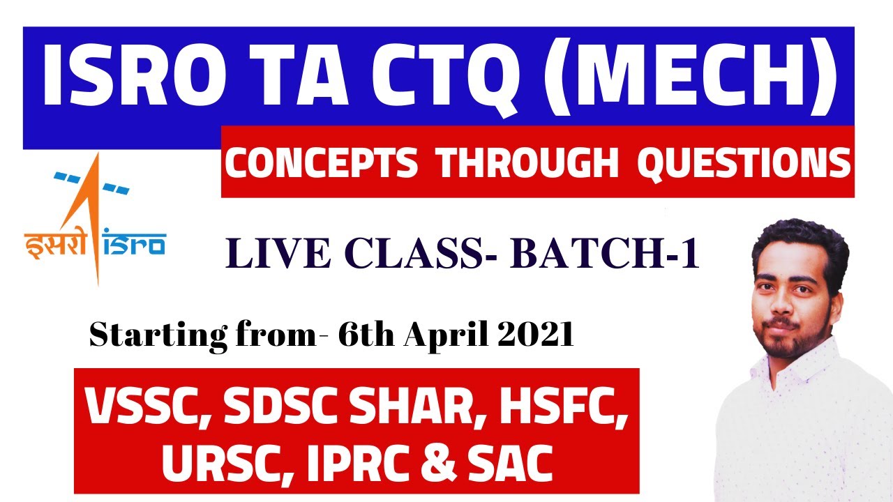 ISRO TA CTQ- Concepts through Questions | VSCC, HSFC, SDSC SHAR etc