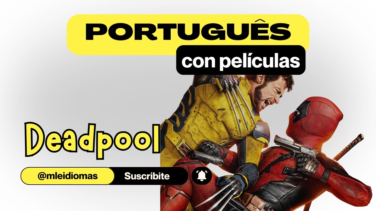 APRENDÉ PORTUGUÉS CON PELÍCULAS 🎬| Frases, vocabulario clave y pronunciación 🇧🇷 con DEADPOOL