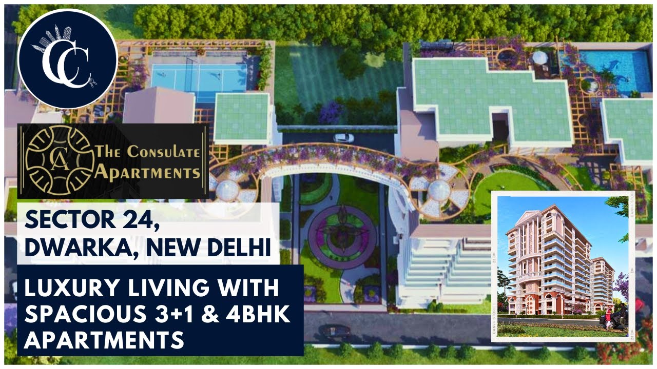 The Consulate Apartments | SECTOR 24, DWARKA | 3 & 4 BHK Luxury Apartments | #delhi #realestate
