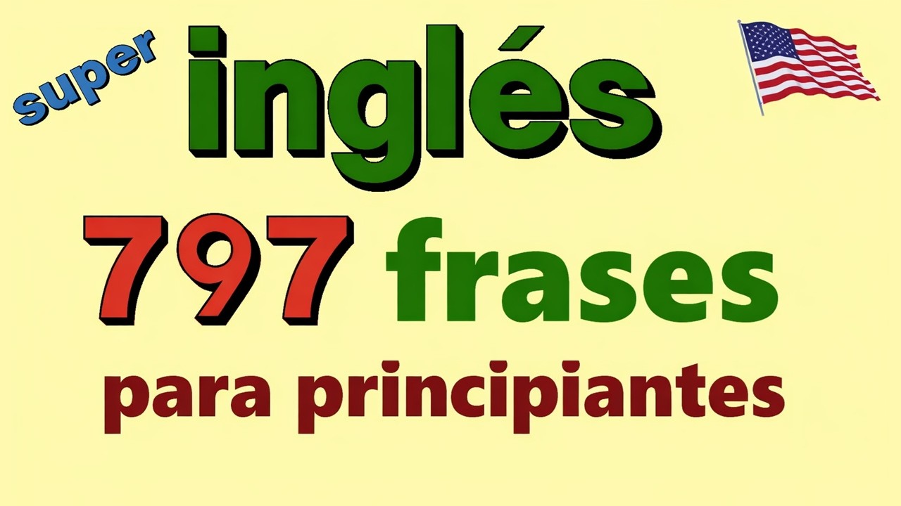 ✅797 frases m&aacute;s comunes &iexcl;Aprender clases de ingles para principiantes en Estados Unidos!