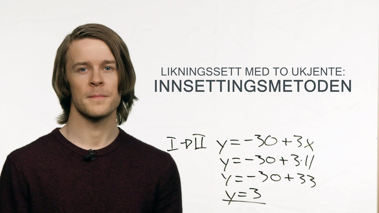 Ligninger med to ukjente: Innsettingsmetoden