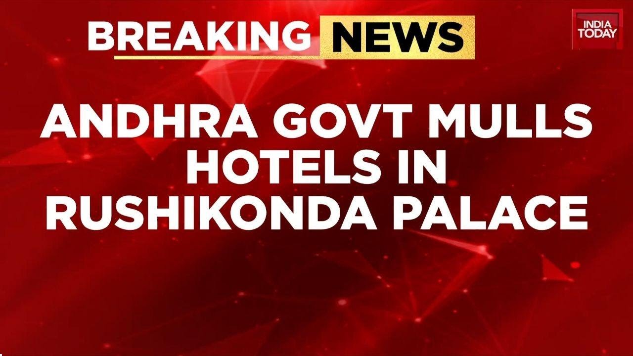 Andhra Pradesh Government Plans to Convert Rushikonda Palace Into Hospitality Unit | India Today