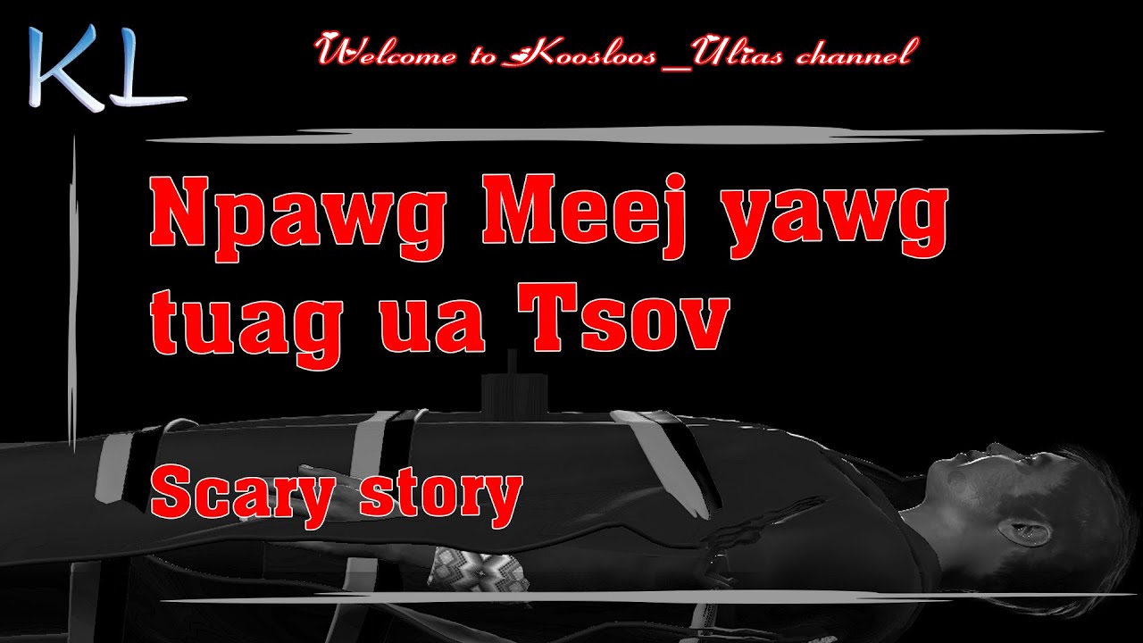 Npawg Meej yawg tuag ua Tsov 7/2/2021