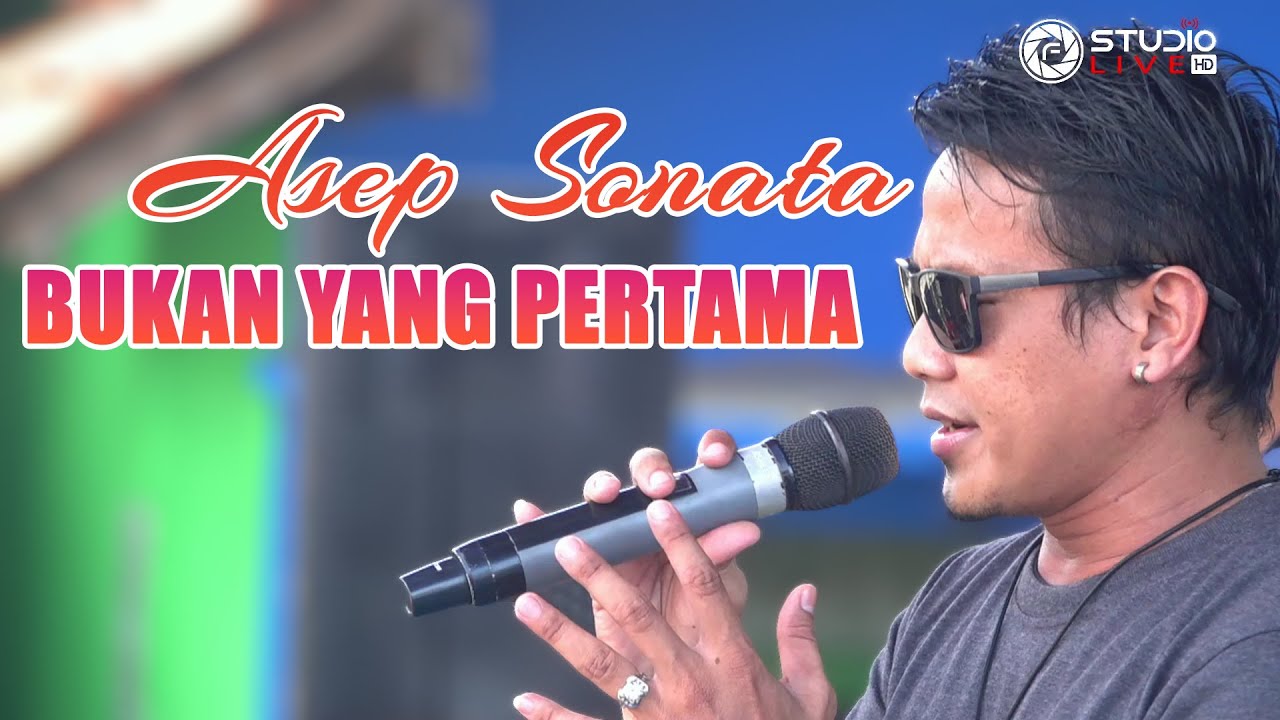 ASEP SONATA - Bukan Yang Pertama // Lagu Dangdut Original Terbaru