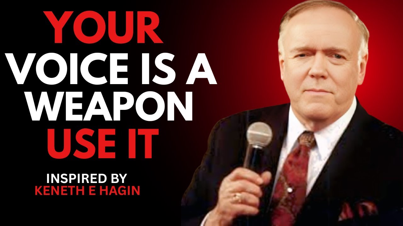 YOUR VOICE IS A WEAPON – USE IT | Kenneth E. Hagin | Power of Confession & Prayer