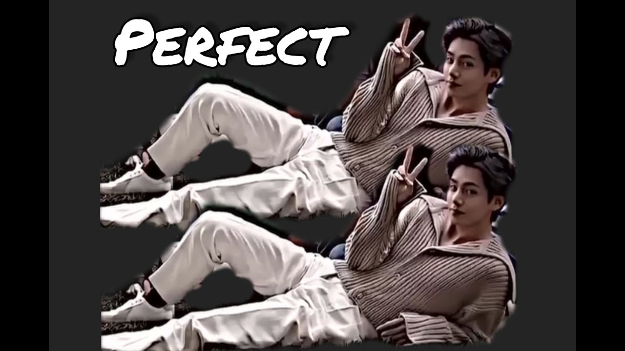 Kim Taehyung - Perfect [FMV]