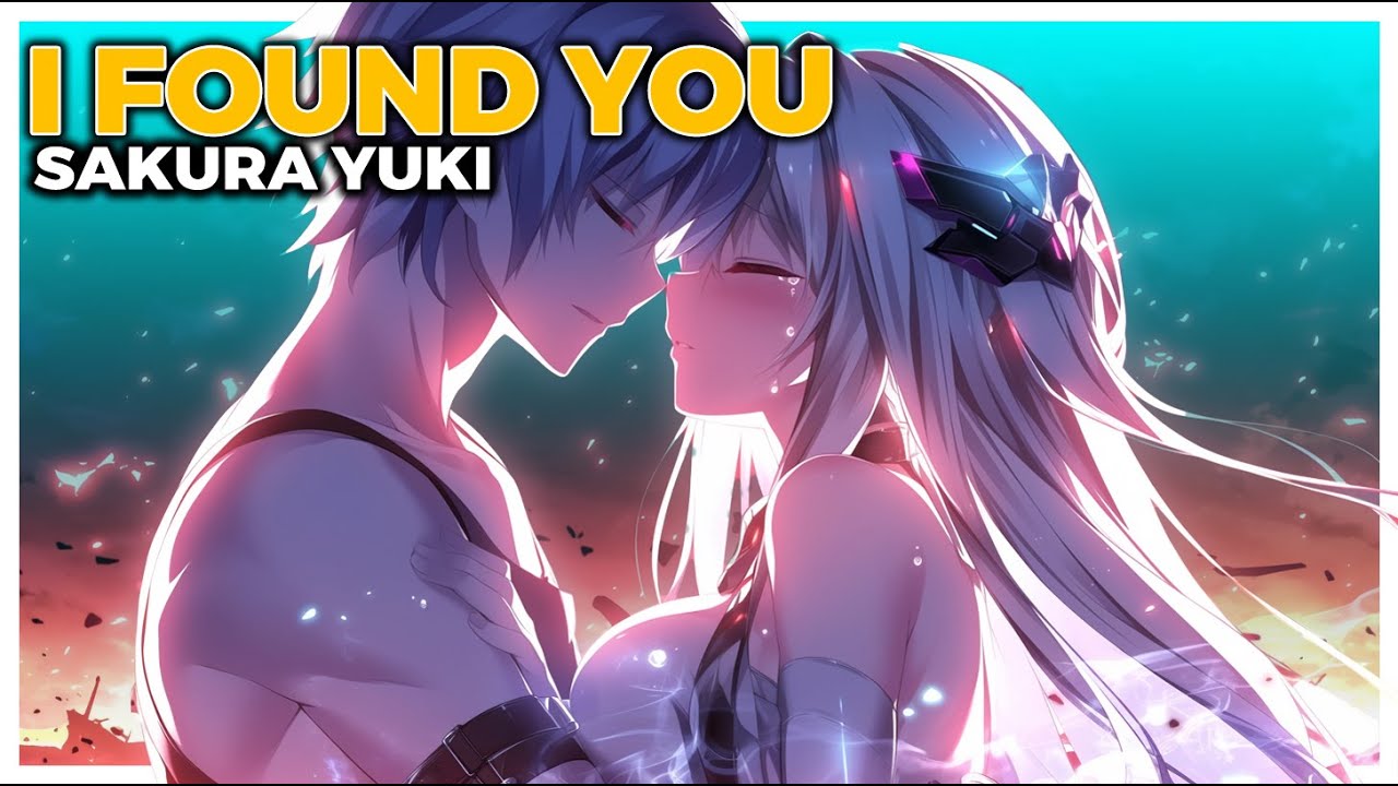 Nightcore - I Found You (Lyric Video) (Sakura Yuki)