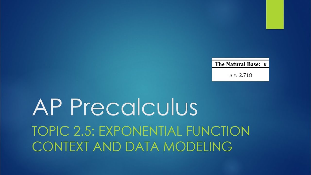 AP Precalculus Topic 2.5: Exponential Function Context and Data Modeling