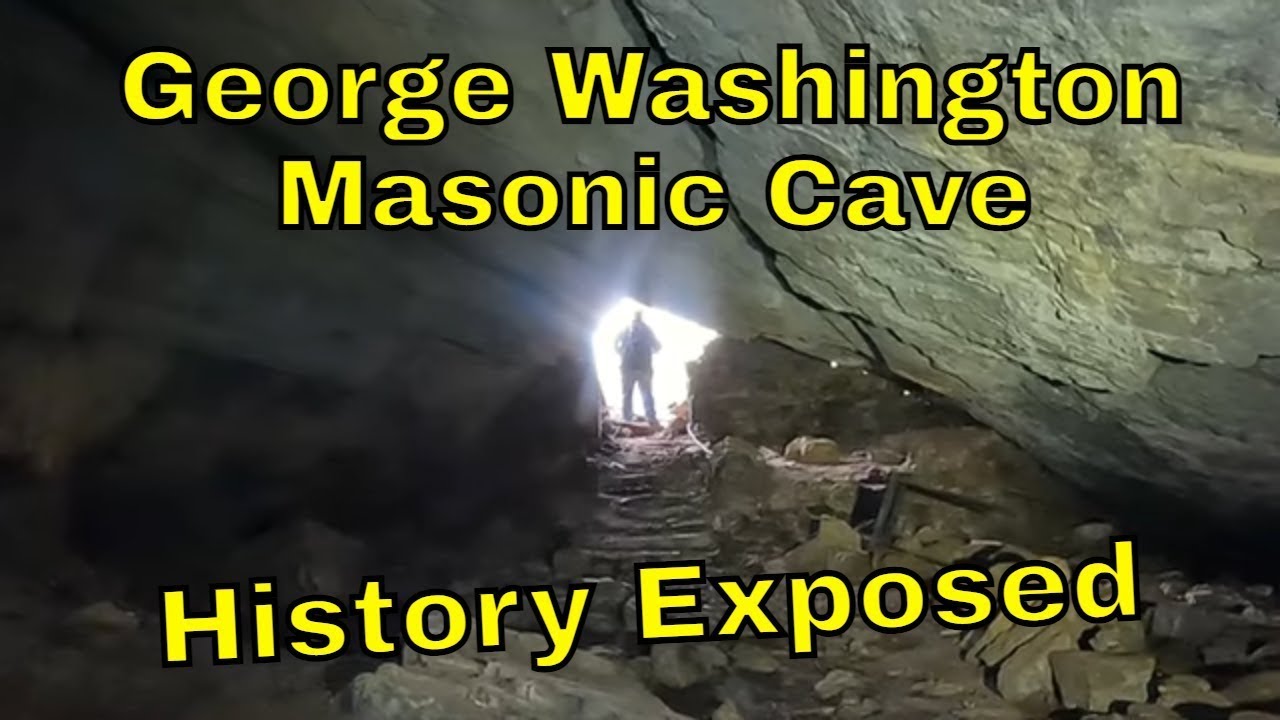 Lost History : The George Washington Masonic Cave
