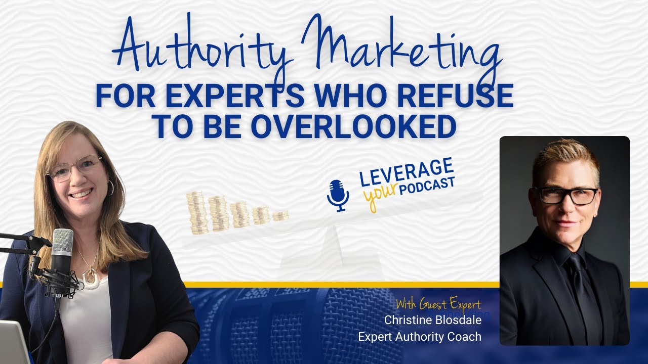 Build Expert Authority That Attracts the Right Clients with Christine Blosdale
