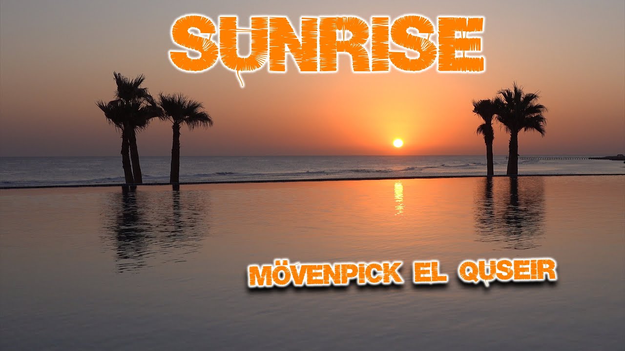 Beautiful Sunrise (Sonnenaufgang) at Mövenpick Resort el Quseir Egypt (Ägypten) - 28.10.2025