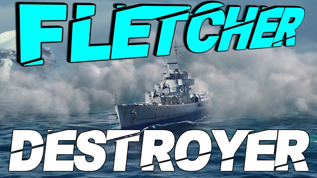 USS  Fletcher 261k 7KiIls 22Torp Hits - WOWS