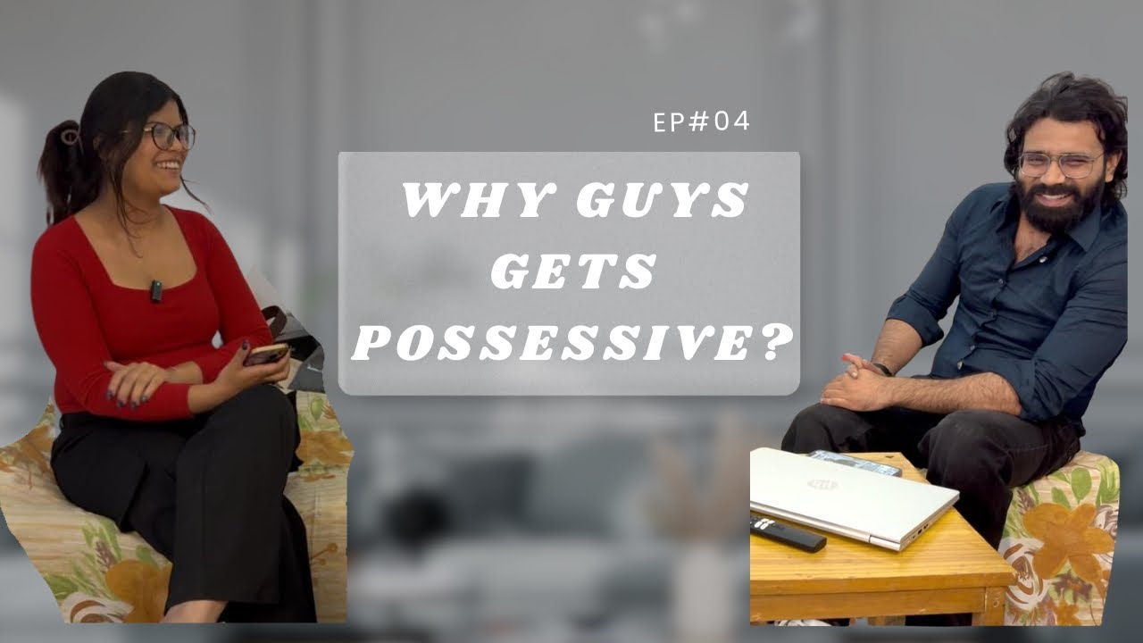 Why Do Guys Get Possessive? A Man Confesses Trust Issues & Past Trauma