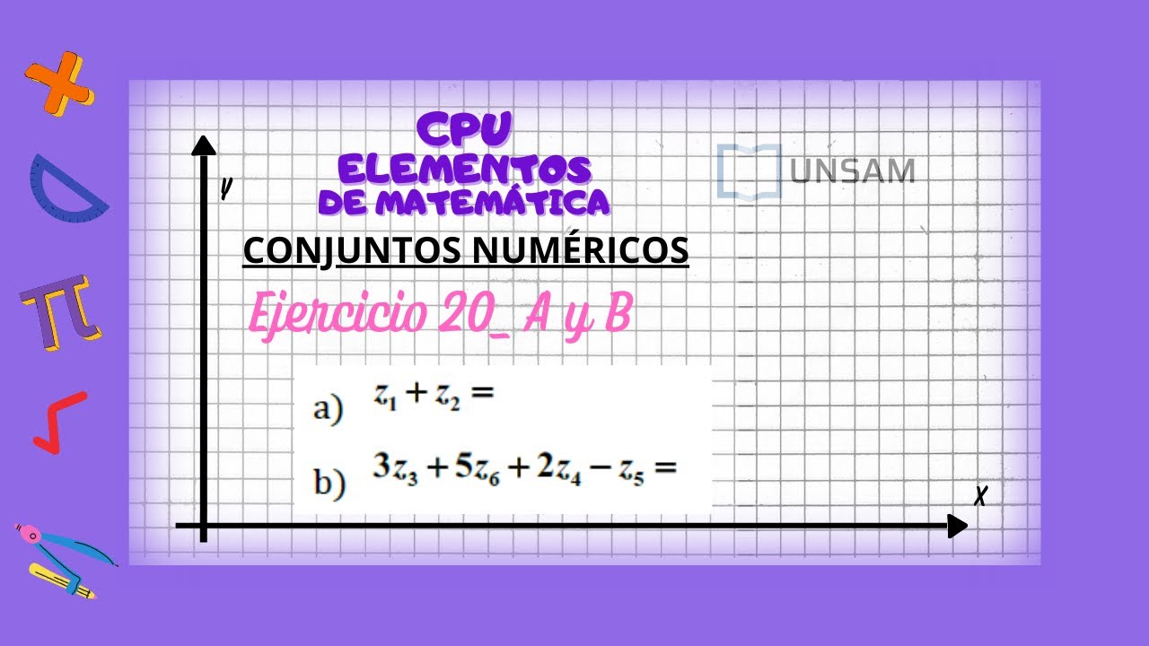 CPU_Conjuntos Numéricos. Ejercicio 20_A y B (UNSAM)