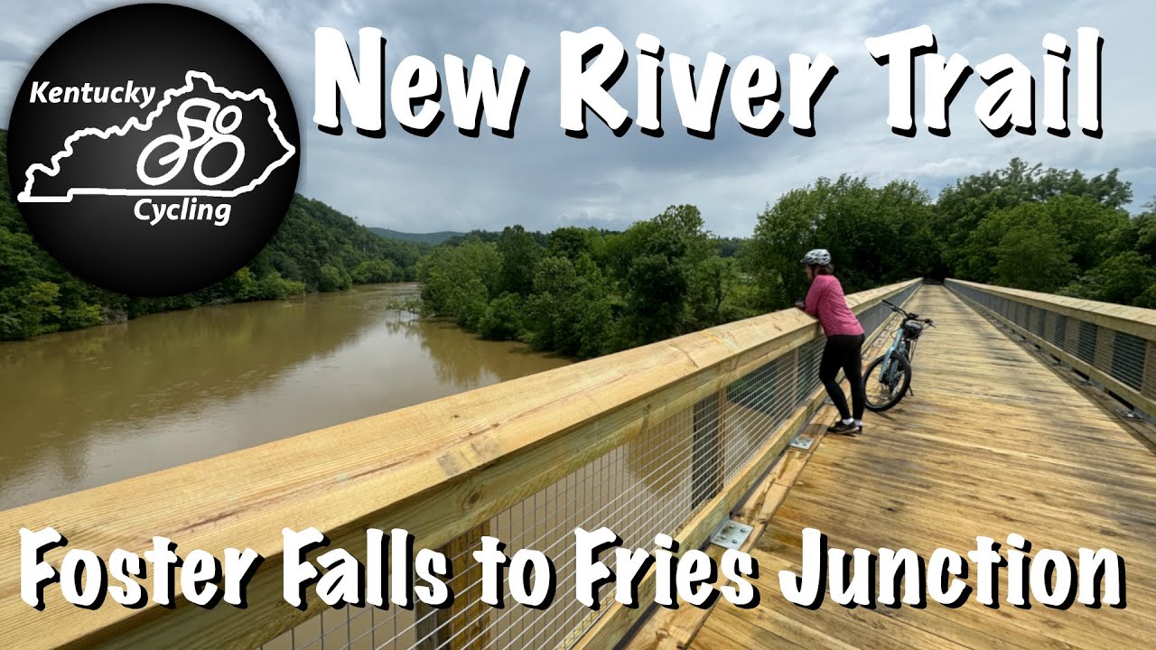 New River Trail: Foster Falls to Fries Junction