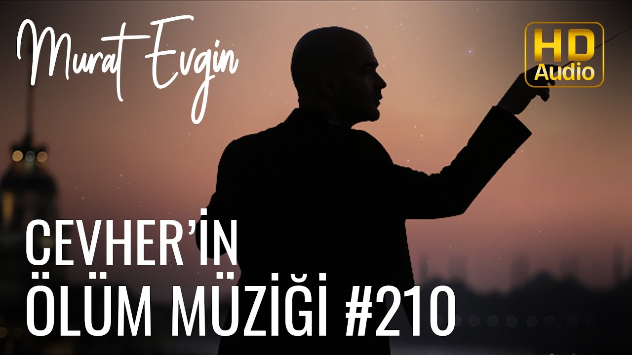 Murat Evgin - Cevher'in Ölüm Müziği (Official Audio)
