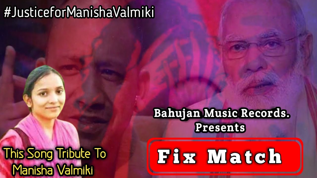 New Punjabi Song Tribute To Manisha Valmiki - Fix Match|Bahujan Music Recrods