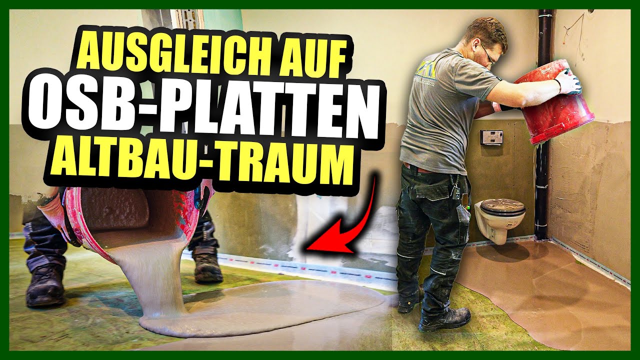 OSB-Boden ausgleichen - PERFEKTER Fliesen-Untergrund im ALTBAU-TRAUM! | Home Build Solution
