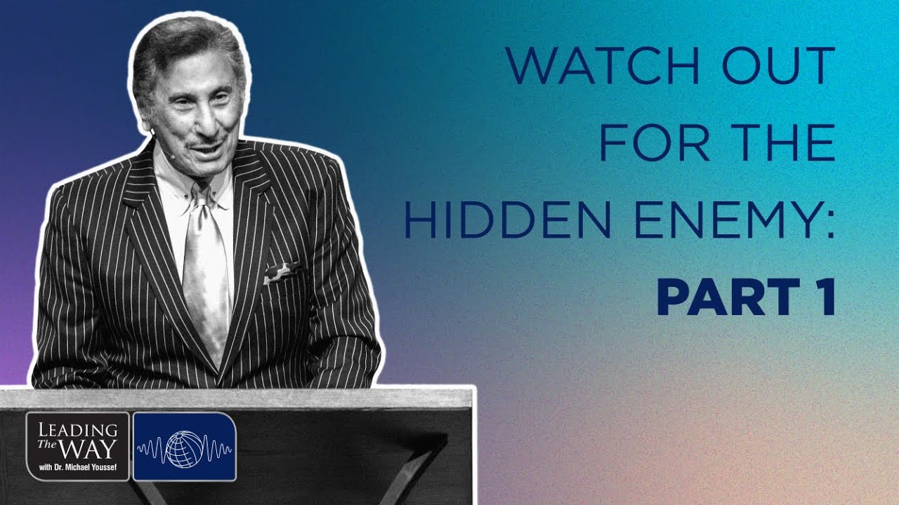 Watch Out For The Hidden Enemy: Part 1 | Dr. Michael Youssef