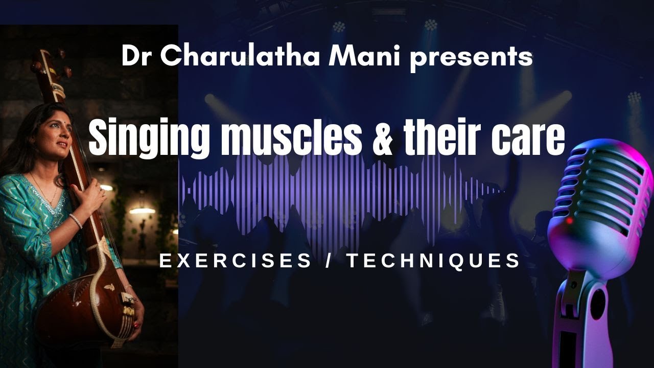 singing muscles and their care
