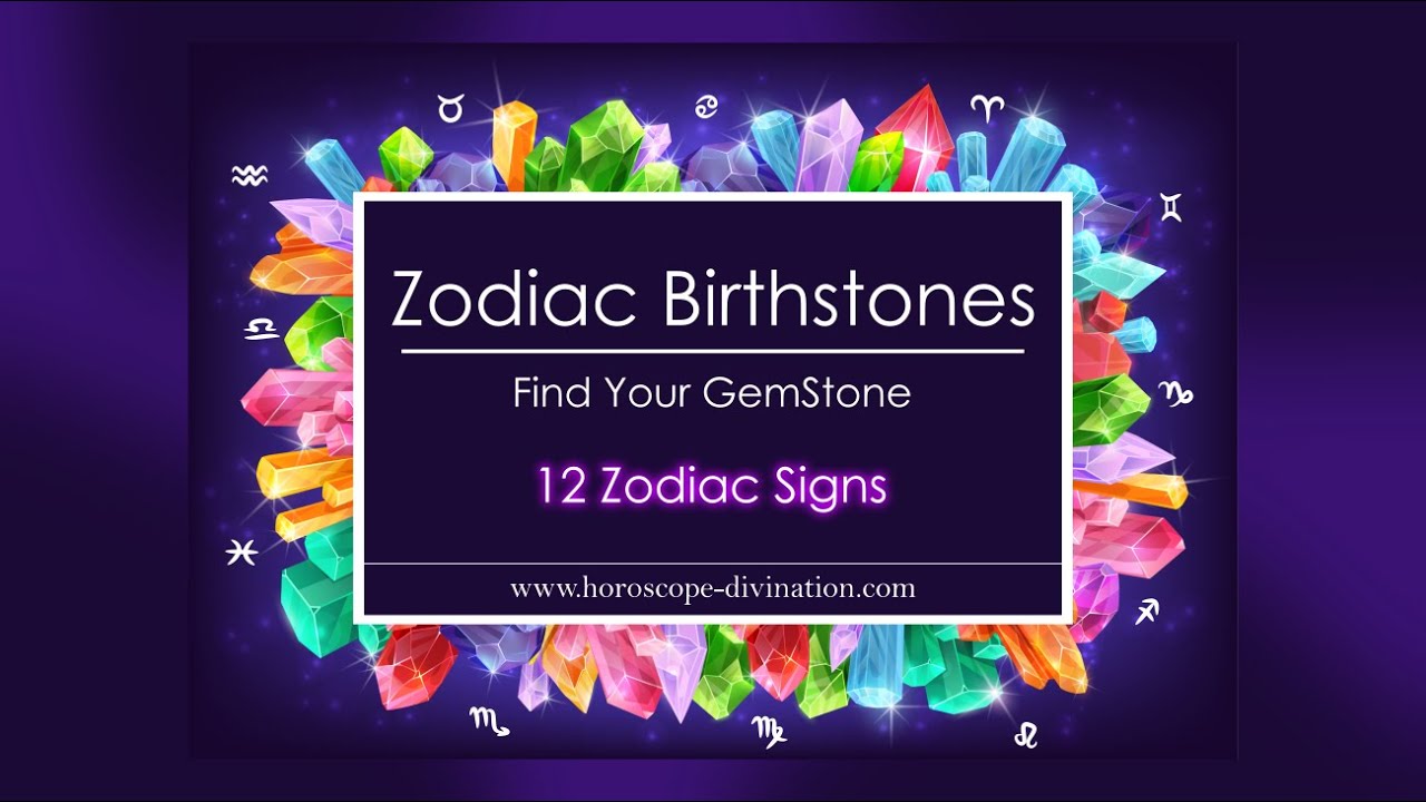 List of Zodiac Gemstones 💎 12x Lucky Birthstones + Healing, Love & Protection Stones