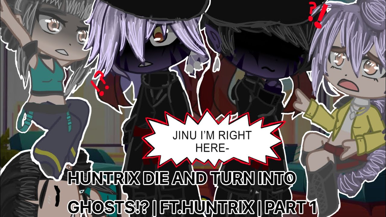 HUNTRIX DIE AND TURN INTO GHOSTS!? | Ft. The Saja boys | Gacha club | Kpop demon hunters | PART 1