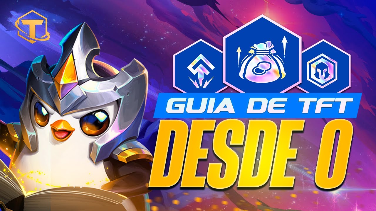 &iexcl;GU&Iacute;A DE TFT PARA PRINCIPIANTES!