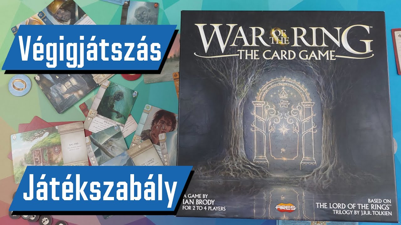 Gyűrűháború - A kártyajáték | Végigjátszás | Játékszabály | Bemutató