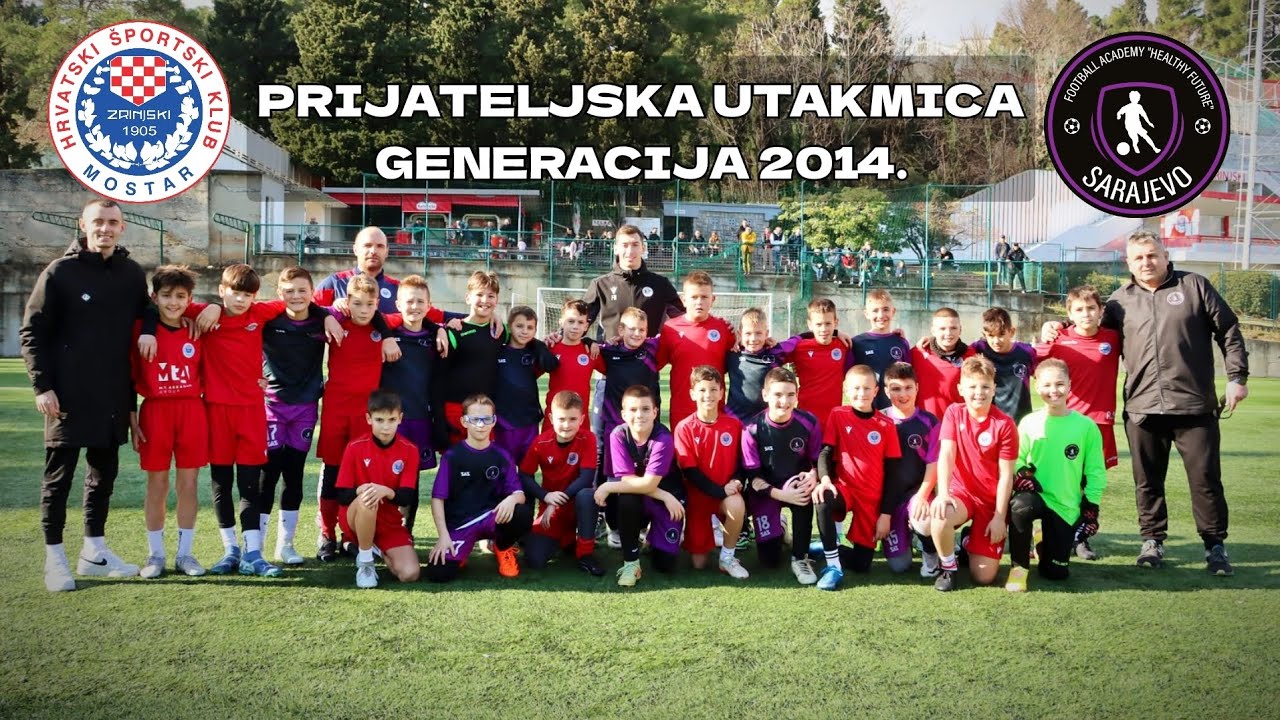 HŠK Zrinjski Mostar - FA Healthy Future Sarajevo (prijateljska utakmica generacija 2014)