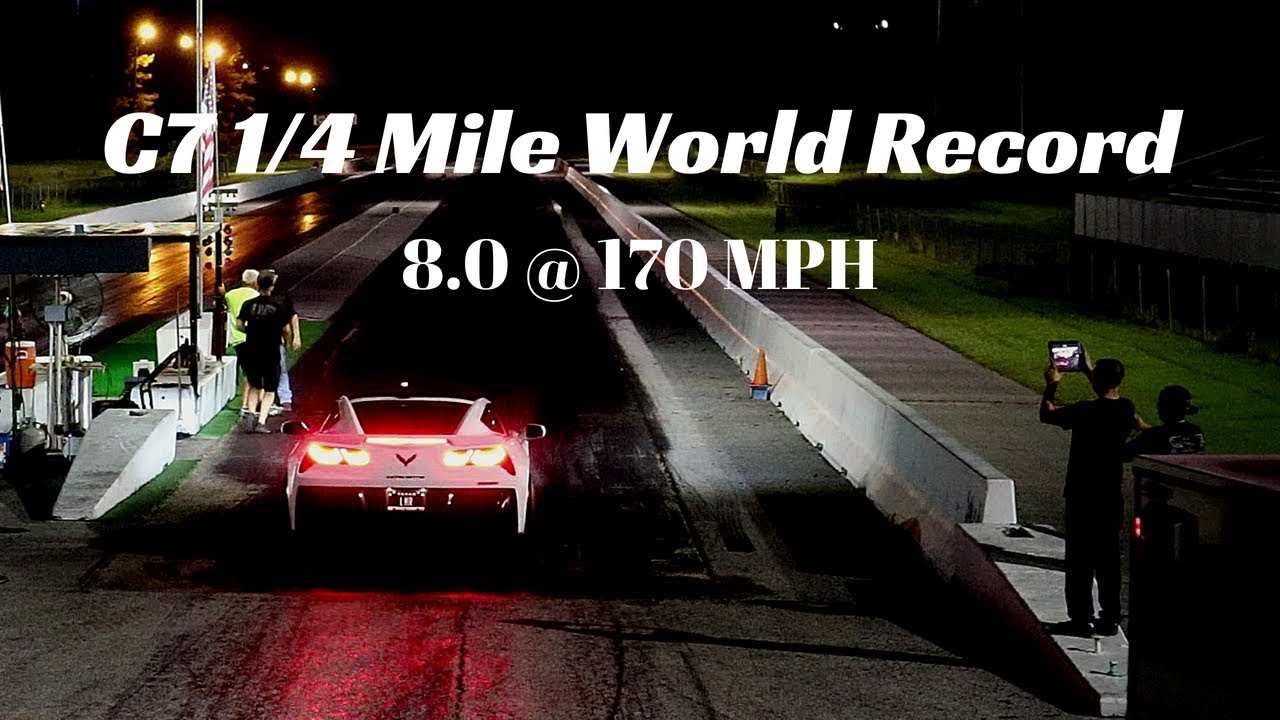 Worlds Quickest & Fastest C7 Corvette(Full Record Breaking Video)