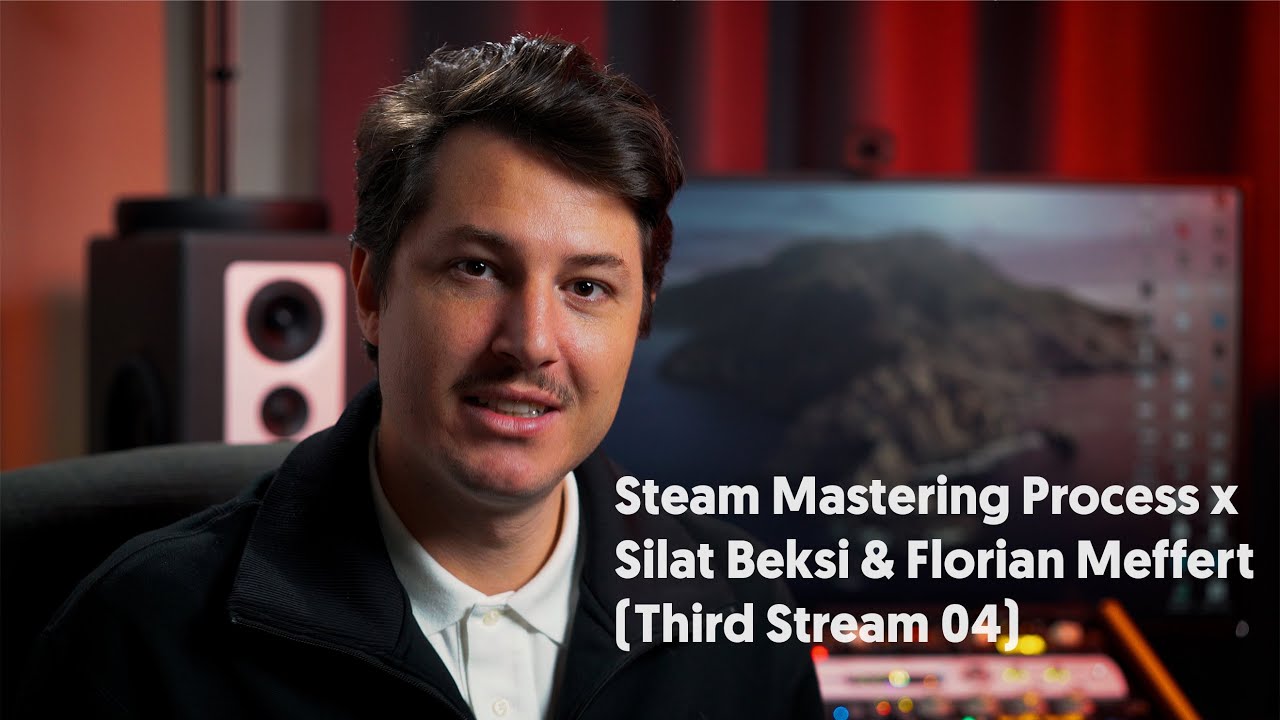 Alex Font _ Steam Mastering Process (THIRD STREAM 04 x SILAT BEKSI & FLORIAN MEFFERT)