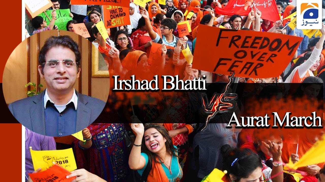 Aurat March se Mutalliq Irshad Bhatti Ka Izhar e Khayal