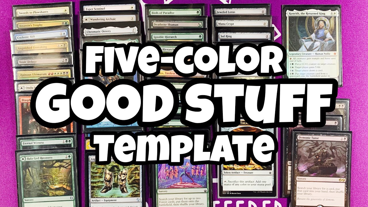Five Color GOOD STUFF Template - Have Your Cake and Eat It Too // MTG // EDH // Commander