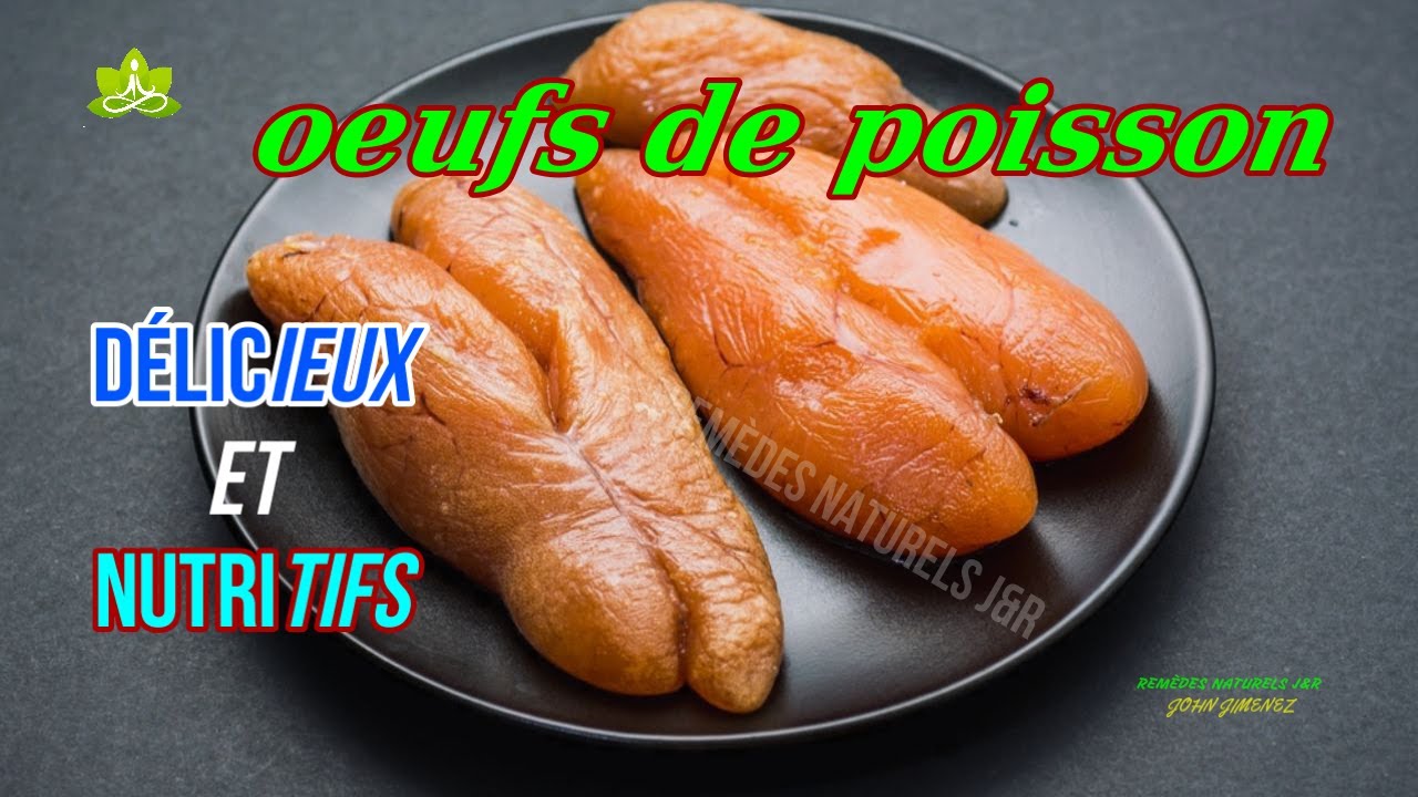 Vous ne le saviez probablement pas, VOYEZ pourquoi vous devriez MANGER des OEUFS de POISSON//2021