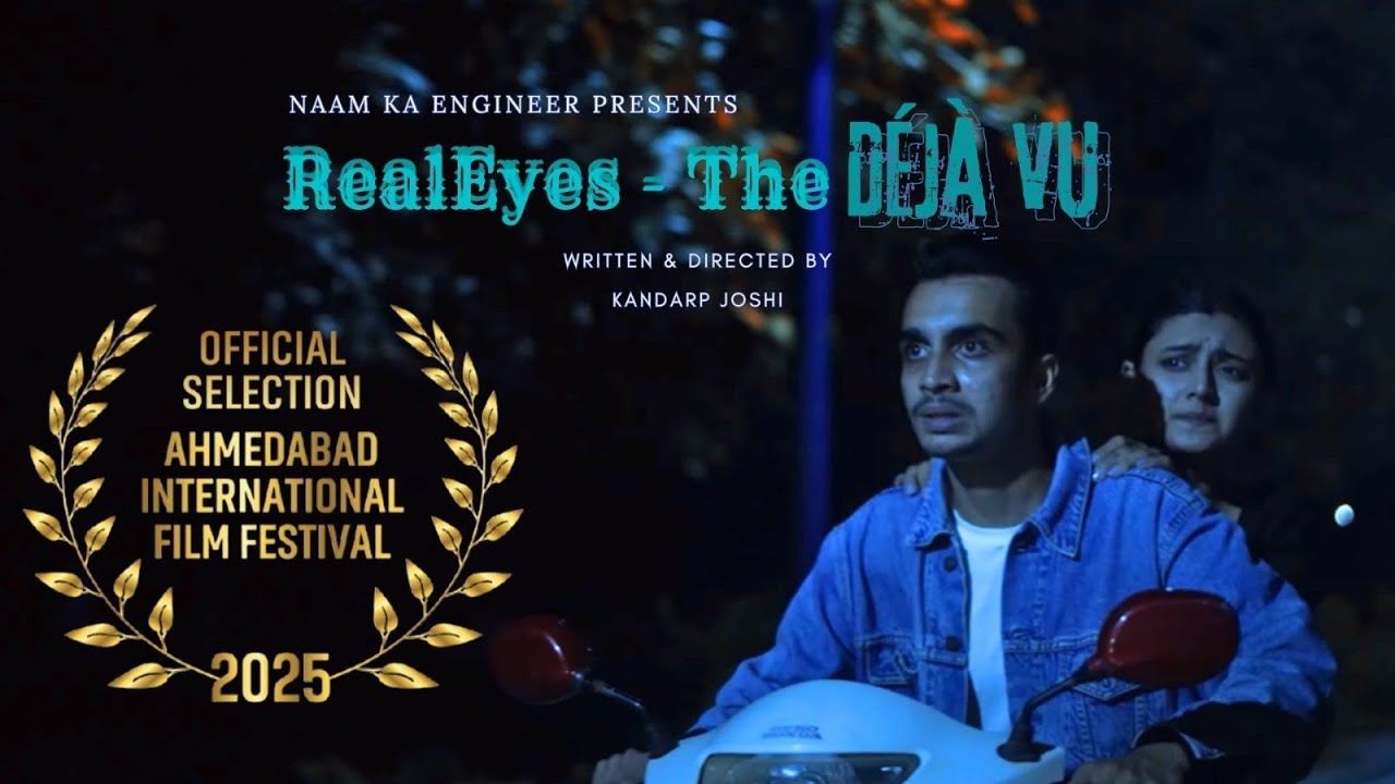 RealEyes - The Déjà vu |Award Winning Short film | AIFF 2025 | Naam Ka Engineer