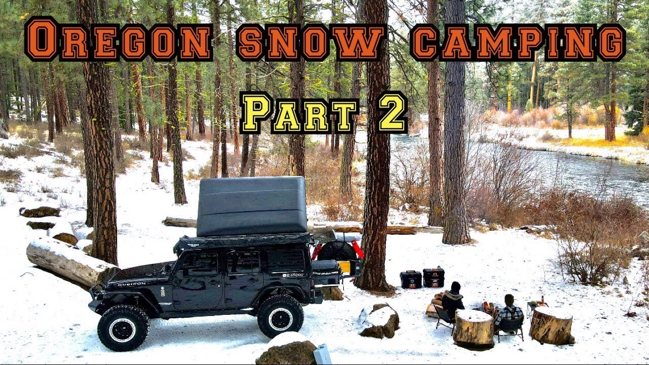 Oregon Snow Camping - Part 2