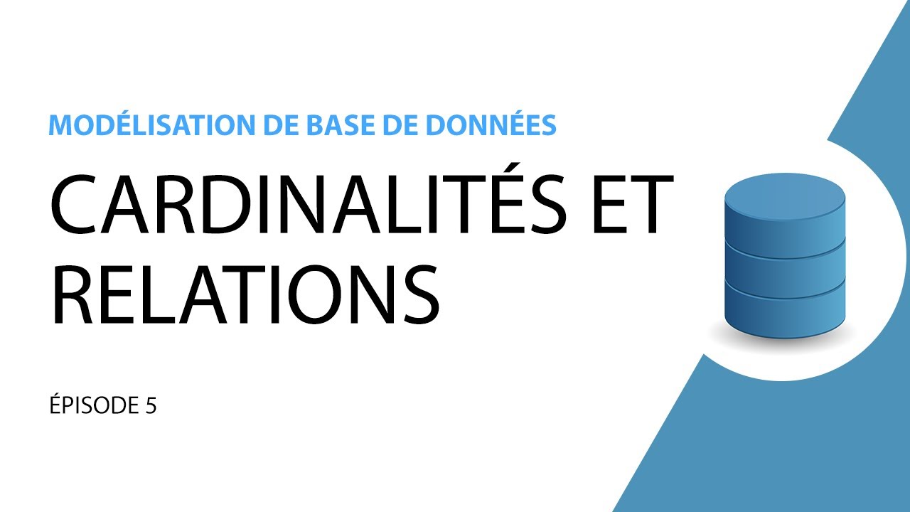 Modélisation de base de données - 5 - Les cardinalités et types de relations