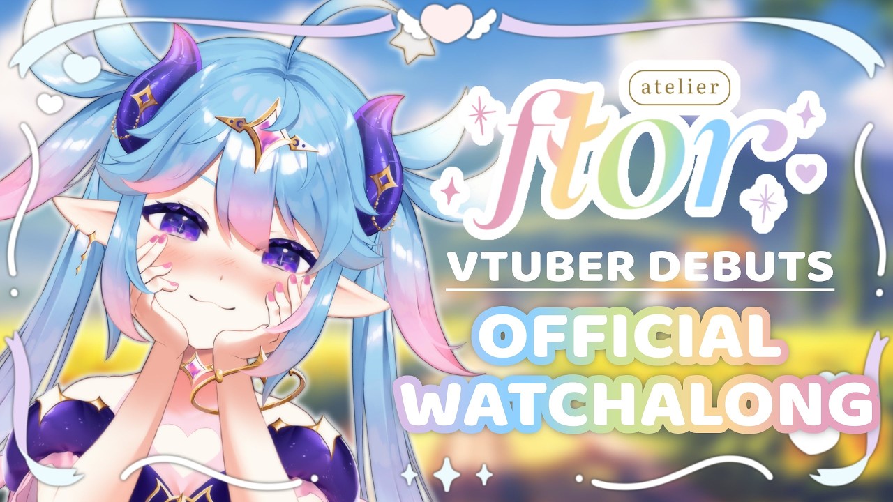 Who are these cuties? [ florAtelier ] OFFICIAL VTUBER DEBUT WATCHALONG