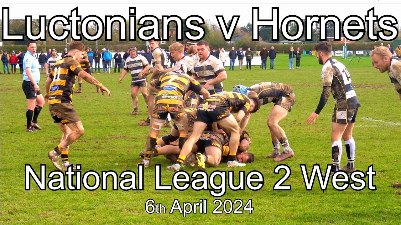 Luctonians RFC v Hornets RFC 6th April 2024