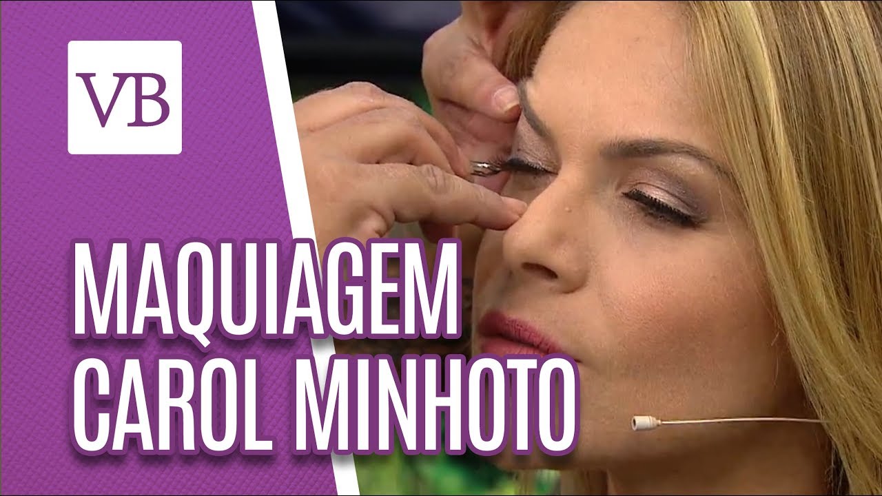 Maquiagem Carol Minhoto - Você Bonita (18/01/19)