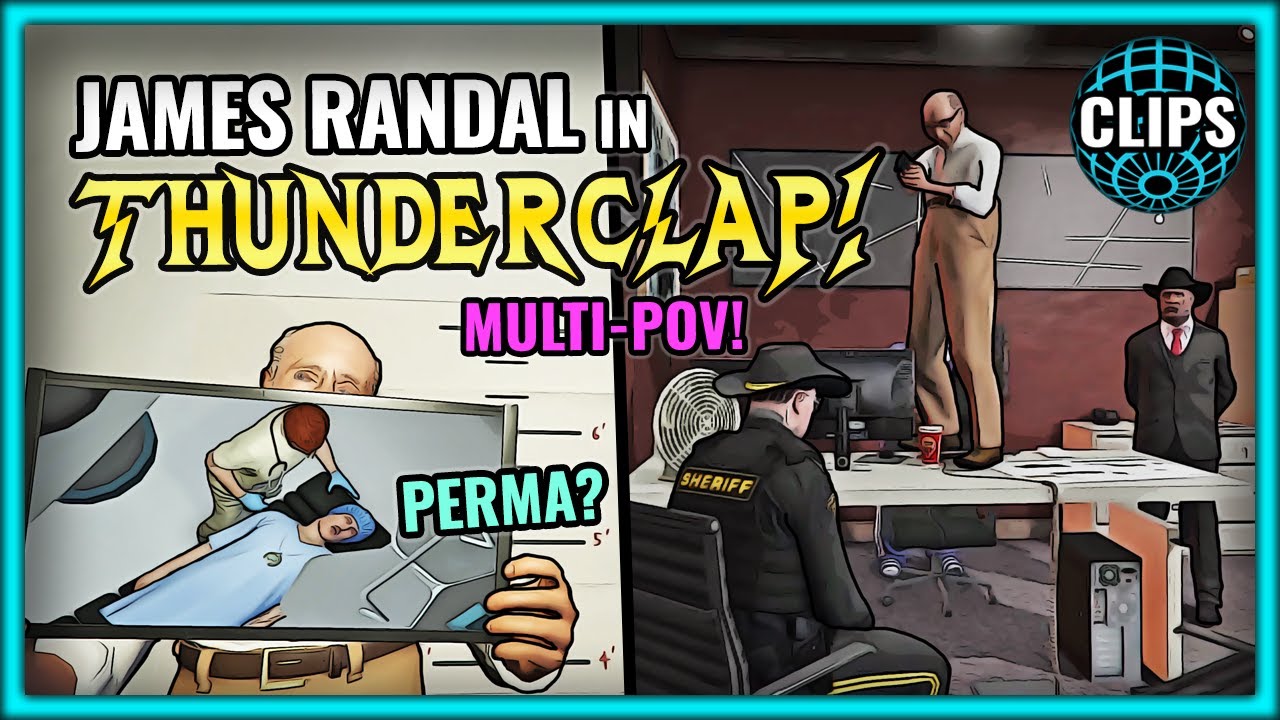 JAMES RANDAL IN THUNDERCLAP! MULTI-POV!