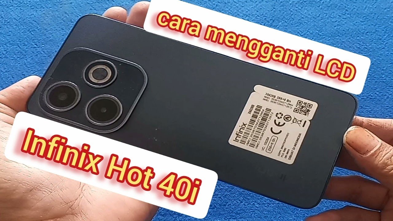 cara mengganti lcd Infinix hot 40i